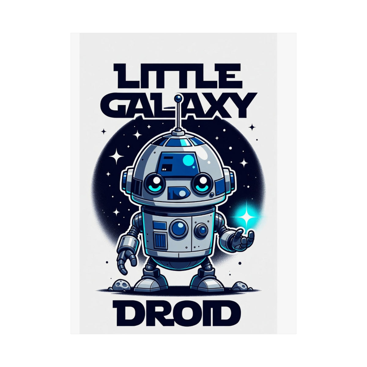 Little Galaxy Droid Poster — Cute Space Robot Matte Print for Kids & Sci-Fi Fans
