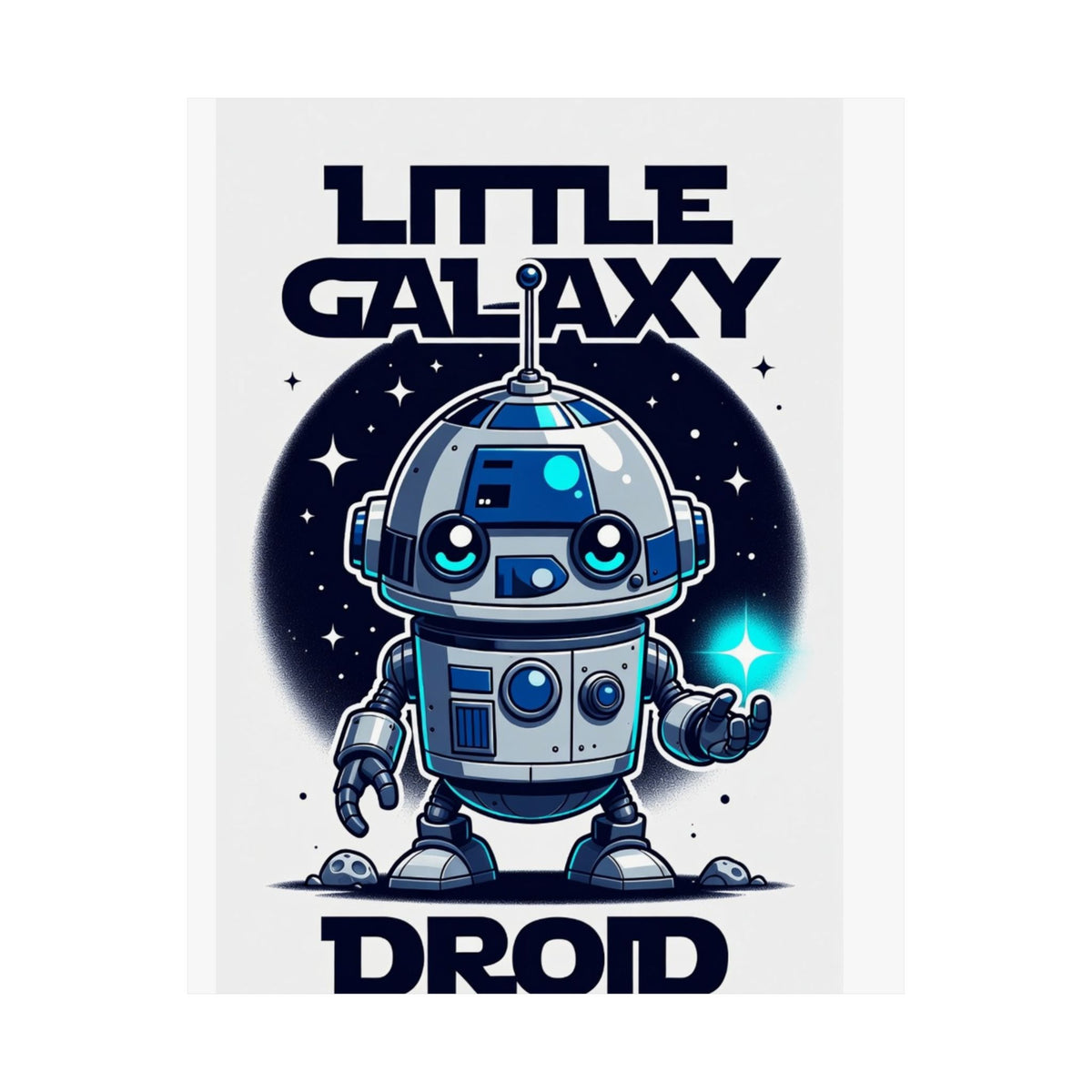 Little Galaxy Droid Poster — Cute Space Robot Matte Print for Kids & Sci-Fi Fans